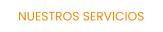NUESTROS SERVICIOS
