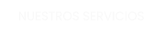 NUESTROS SERVICIOS